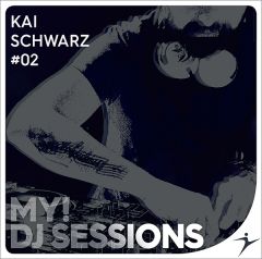 MY! DJ SESSIONS - Kai Schwarz #02